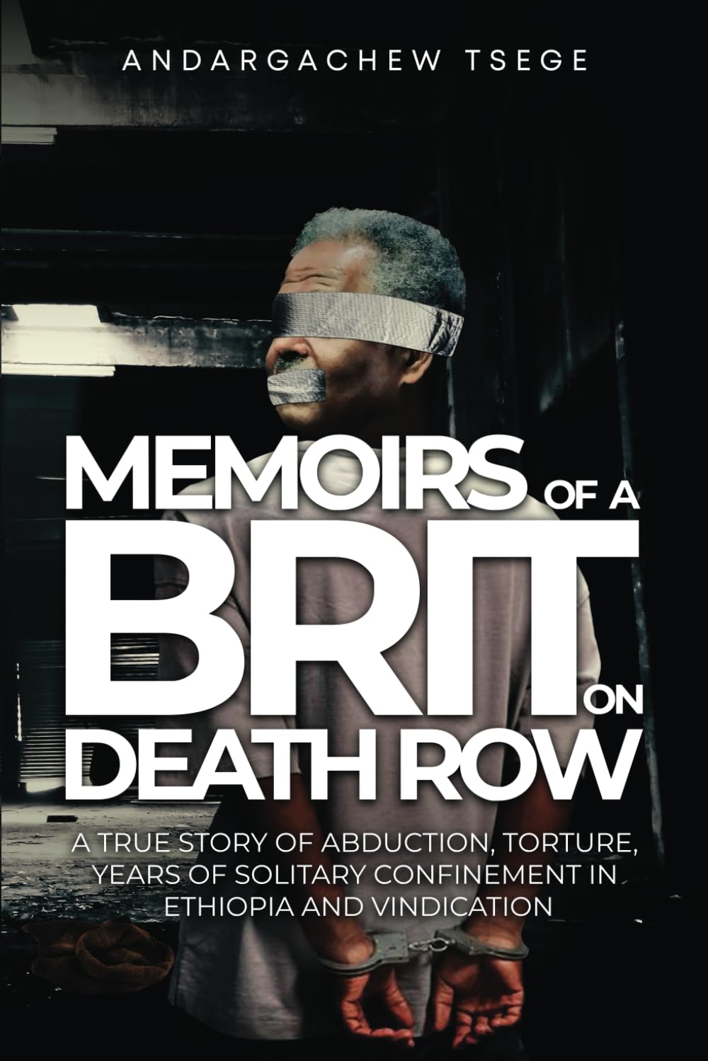 Memoirs of a Brit on Death Row Presents The Harrowing Journey of Survival and Justice 