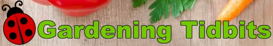 Gardening Tidbits is Launching to Provide Its Readers With All of the Information They Need to Know Regarding Gardening