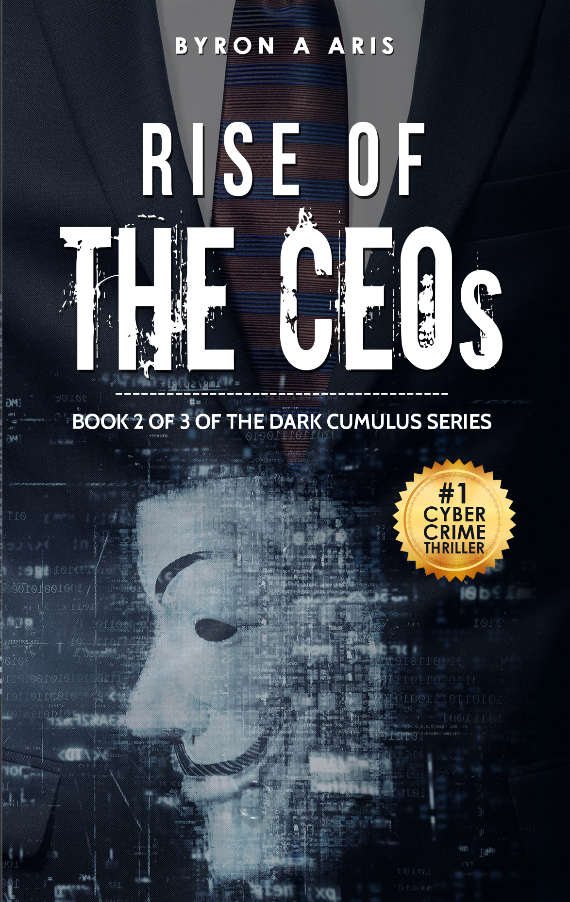Esteemed Author & Cyber Security Expert Byron A Aris Announces Release of Second Book in Cyber Crime Thriller Series