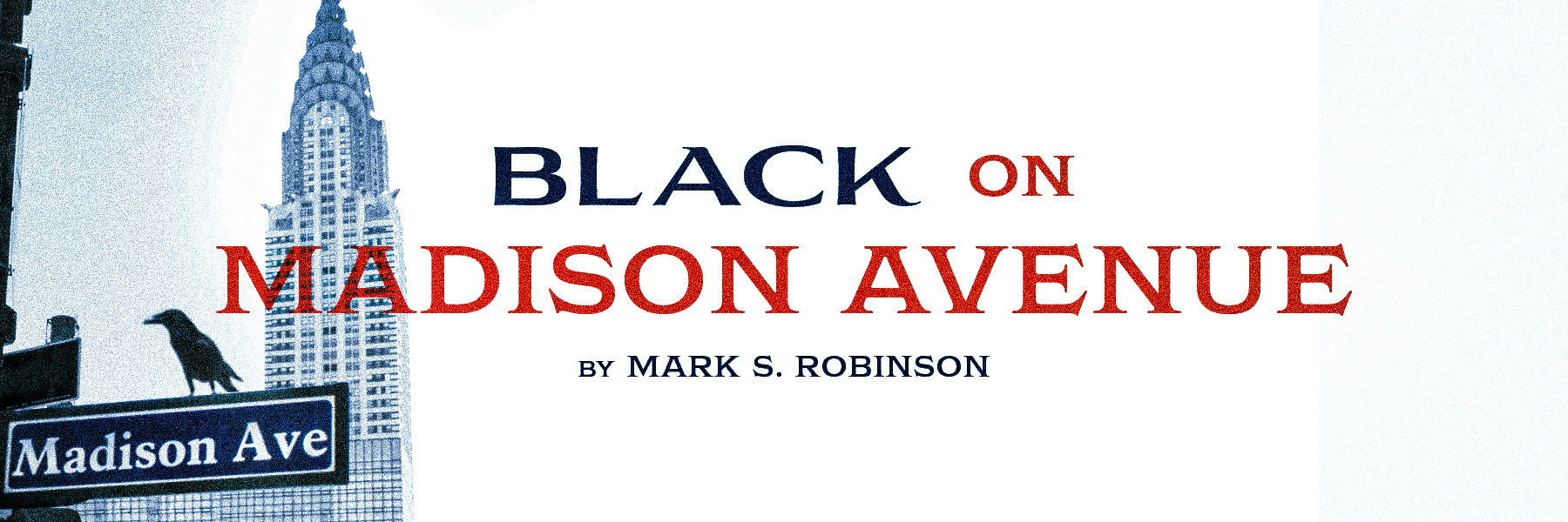 "Black On Madison Avenue" tells stories Madison Avenue doesn’t want one to read