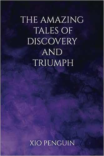 Introducing "The Amazing Tales of Discovery and Triumph": A Captivating Journey of Adventure and Self-Discovery