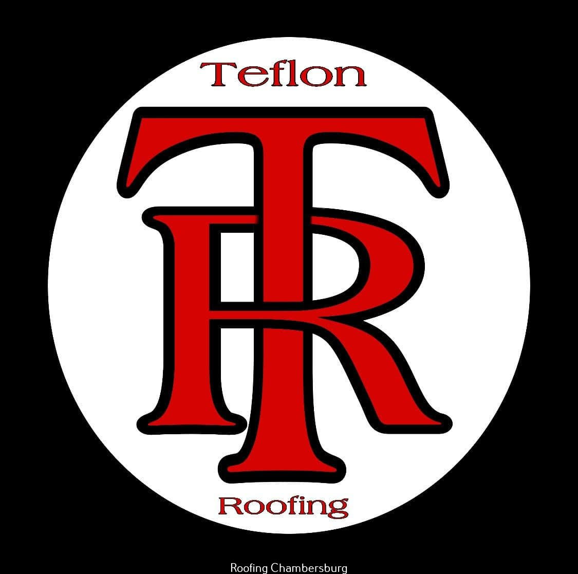 Teflon Roofing: Providing Exemplary Roofing Services in Chambersburg, PA