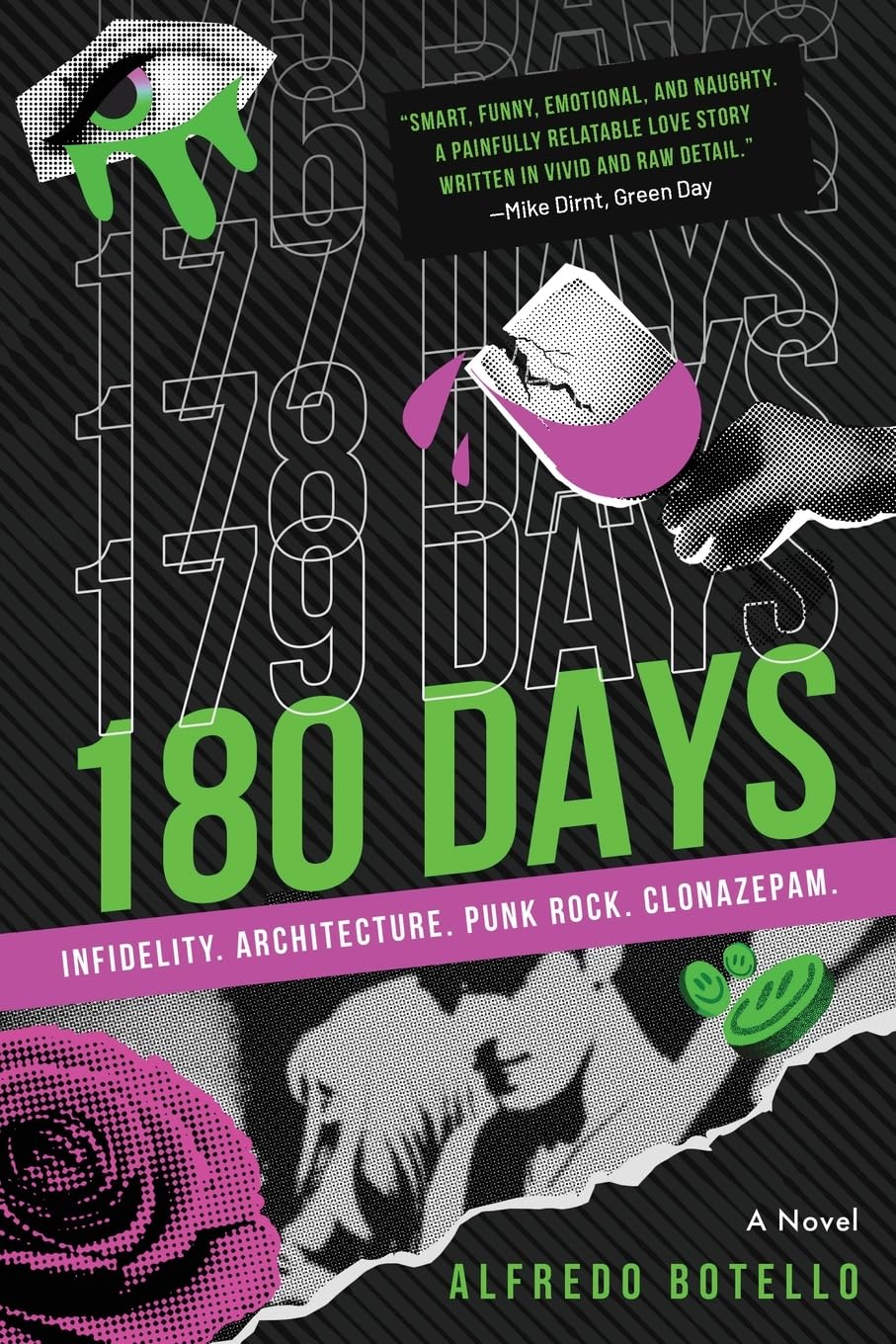 180 Days by Alfredo Botello - A Bold Exploration of Love, Infidelity, and the Pursuit of Redemption Hella Yes! says Green Day’s Mike Dirnt