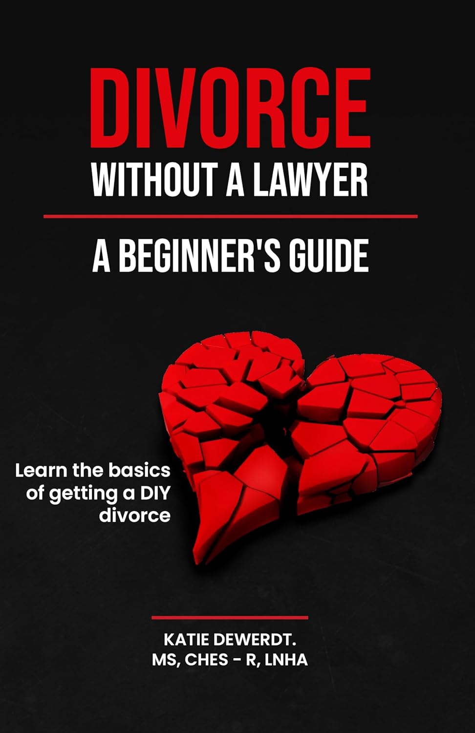 New Book Offers Essential Guidance for Economical Divorce: "Divorce Without A Lawyer: A Beginner's Guide"