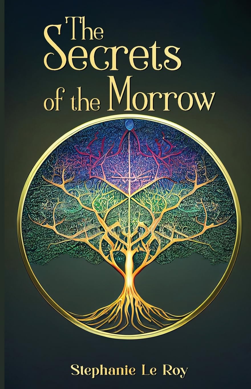 Stephanie Le Roy Unleashes 'The Secrets of the Morrow': A Must-Read for Fantasy Lovers