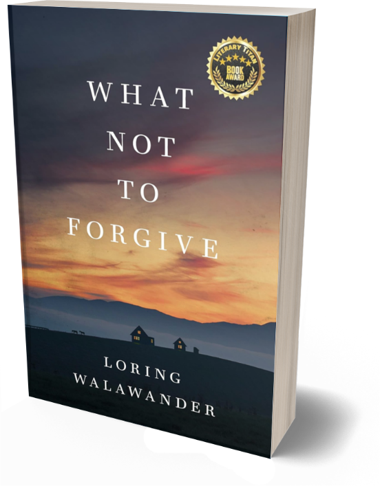 "What Not to Forgive" by Loring Walawander Wins Literary Titan Gold Book Award