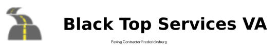 Black Top Services LLC Announces Premier Asphalt Paving and Maintenance Services in Fredericksburg