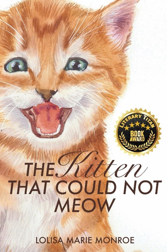 "The Kitten That Could Not Meow" by Lolisa Marie Monroe Wins Esteemed Literary Titan Gold Book Award