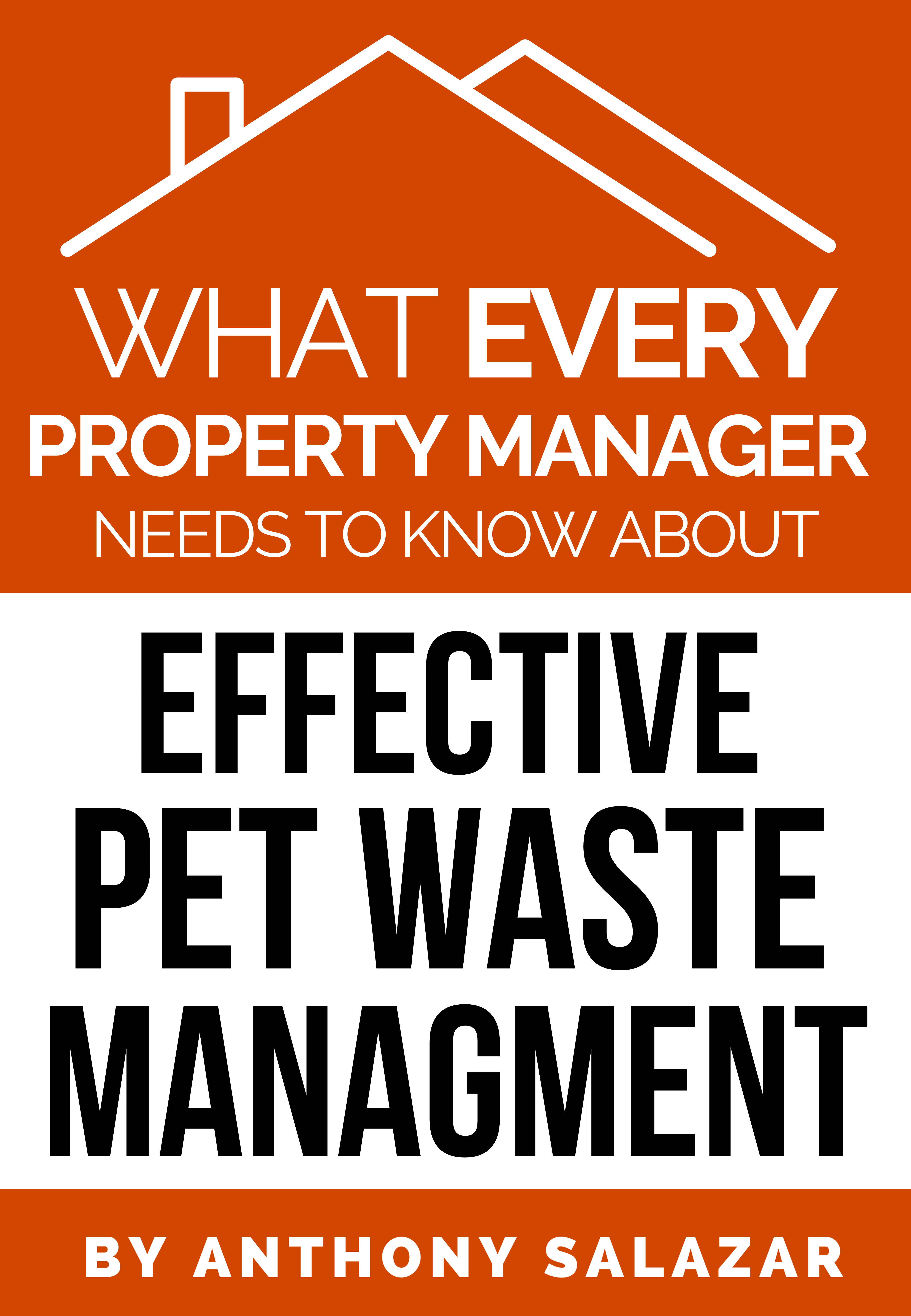 New Book "What Every Property Manager Needs To Know About Effective Pet Waste Management" Released by Anthony Salazar