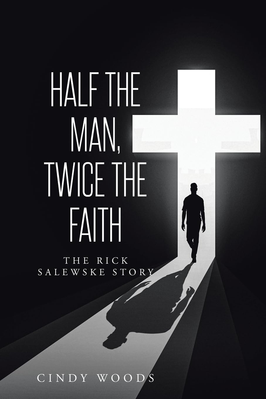 Triumph Over Obesity: "Half the Man, Twice the Faith" Showcases Rick Salewske's Inspirational Transformation Through Faith