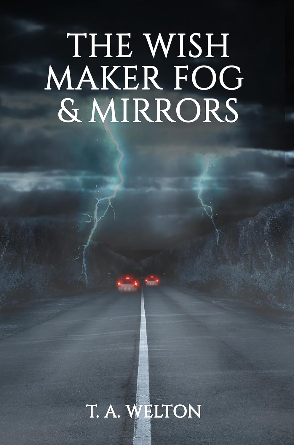 Unveiling a Captivating Supernatural Thriller: "The Wish Maker: Fog and Mirrors" by T. A. Welton - The Author Of Mylo128 and Road To The Dark Path 