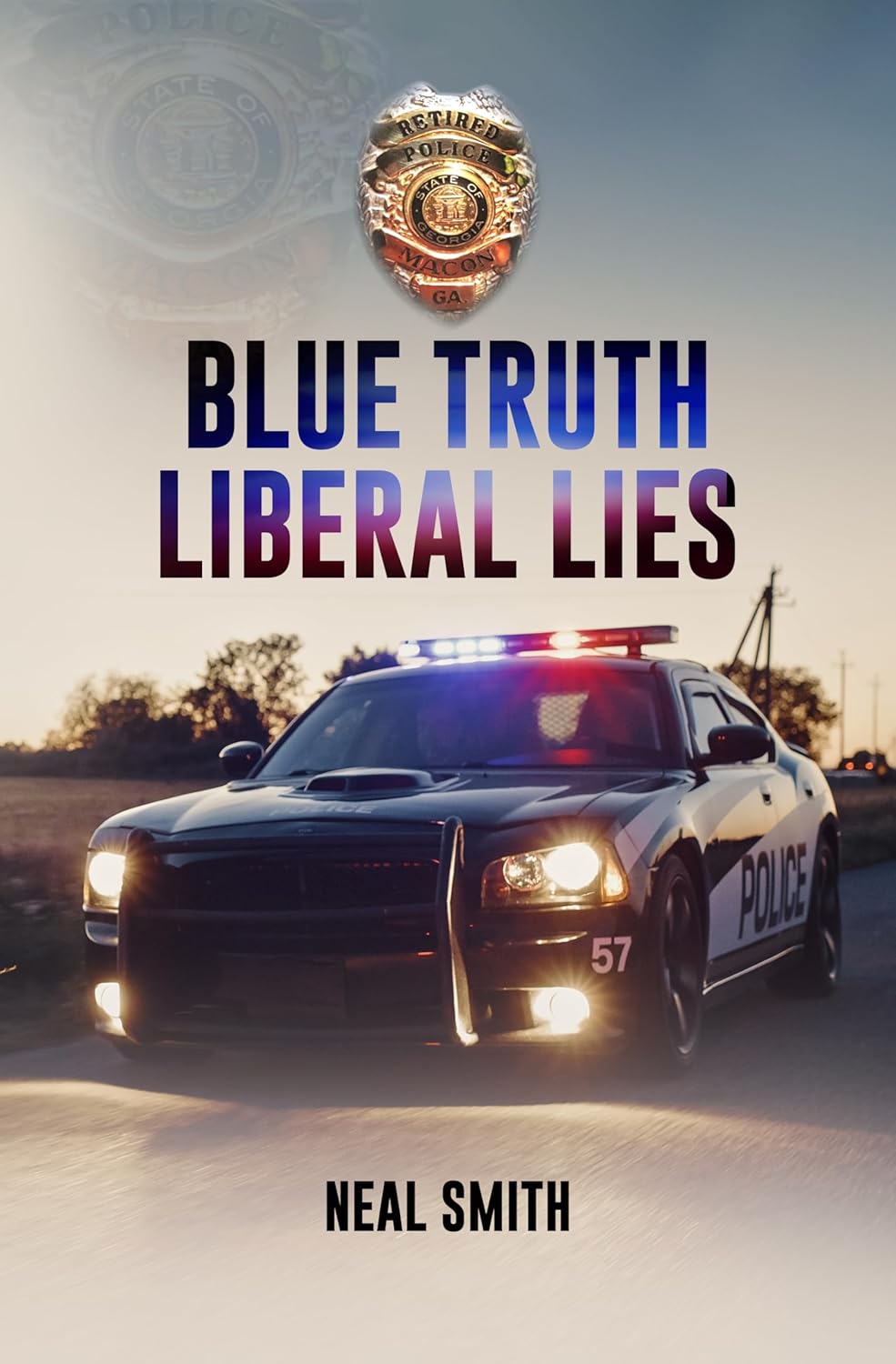 Retired Sergeant Neal Smith Unveils Unfiltered Reality of Policing in New Memoir 'Blue Truth Liberal Lies'