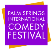 The Palm Springs International Comedy Festival Returns For Another Year of Laughter and Celebration