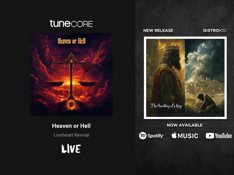 Lionheart Revival Releases Empowering Singles "Heaven or Hell: The Choice is Yours" and "The Humbling of a King" to Inspire Spiritual Awakening