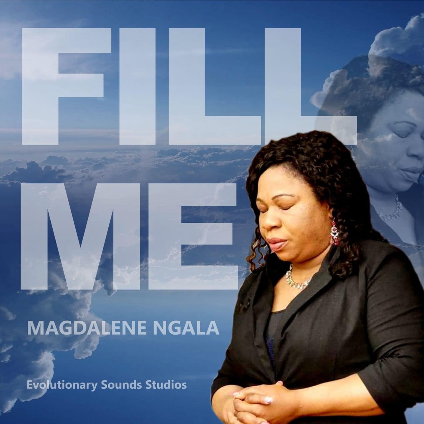 Magdalene Ngala Soul-Stirring Single "Fill Me," Inspired by a Dream and Divine Encounter