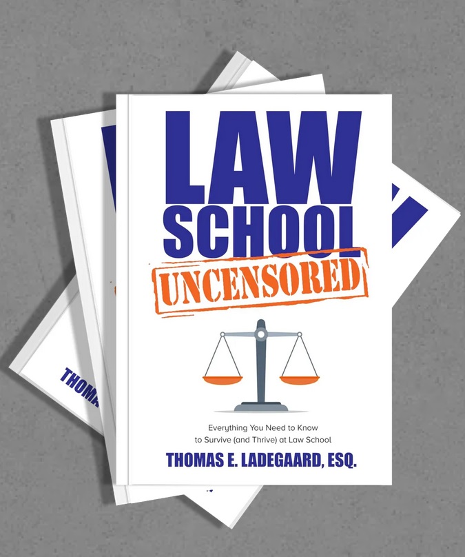 Attorney Thomas Ladegaard’s "Law School Uncensored" Reveals the Three Biggest Mistakes Applicants Make