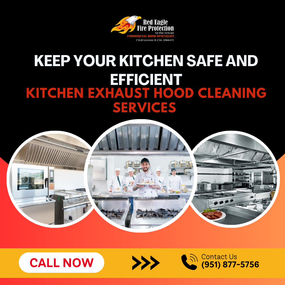 Red Eagle Fire Protection Offers Premier Kitchen Exhaust Hood Cleaning Services in Riverside County