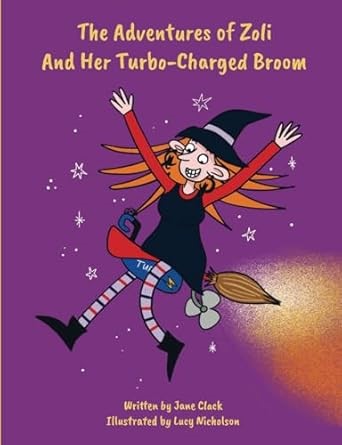 Award-Winning Children’s Book, "The Adventures of Zoli and Her Turbo-Charged Broom," Sweeps Readers Off Their Feet