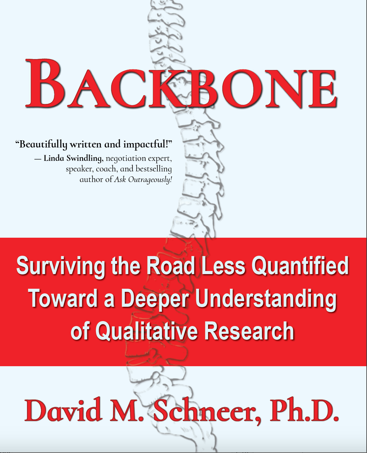 Amazon bestseller, "Backbone: Surviving the Road Less Quantified," by David M. Schneer, Offers Groundbreaking Insight In The Use of Body Language And AI In Research