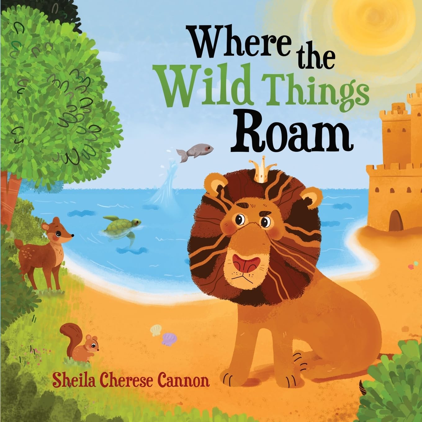 Sheila Cherese Cannon Unveils New Fantasy Adventure Book, Where the Wild Things Roam. This Magical Tale Invites Readers on an Enchanting Journey Through Mystical Landscapes and Unexplored Wilderness