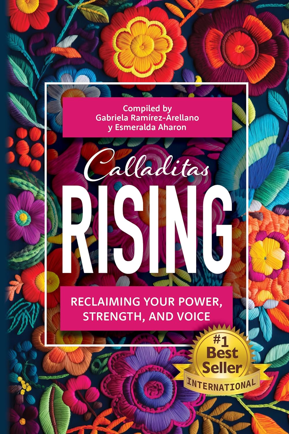 "Calladitas Rising": A Groundbreaking Movement Amplifying Latina Voices Reaches #1 International Best-Selling Status