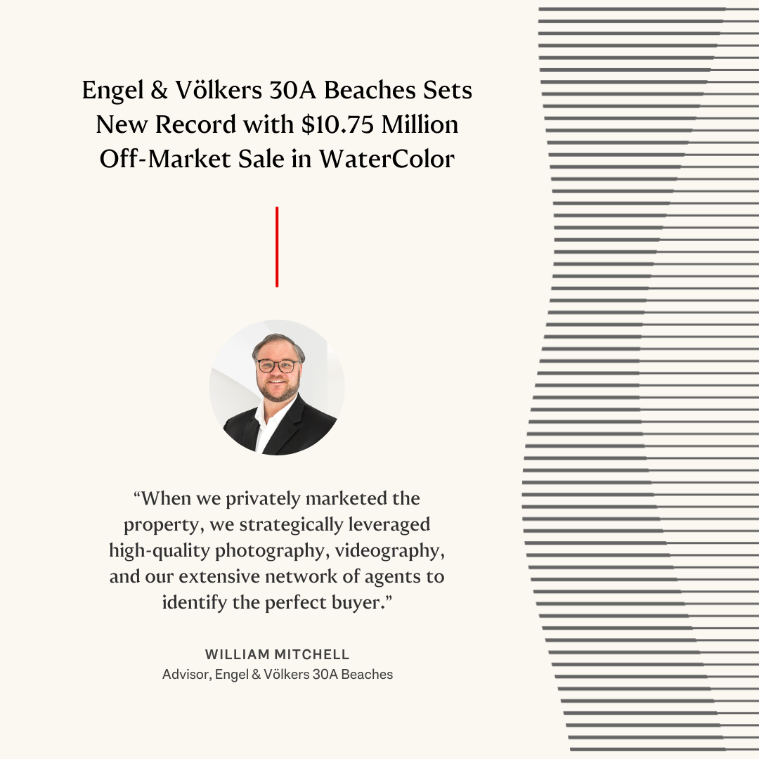 Engel & Völkers 30A Beaches Sets New Record with $10.75 Million Off-Market Sale in WaterColor