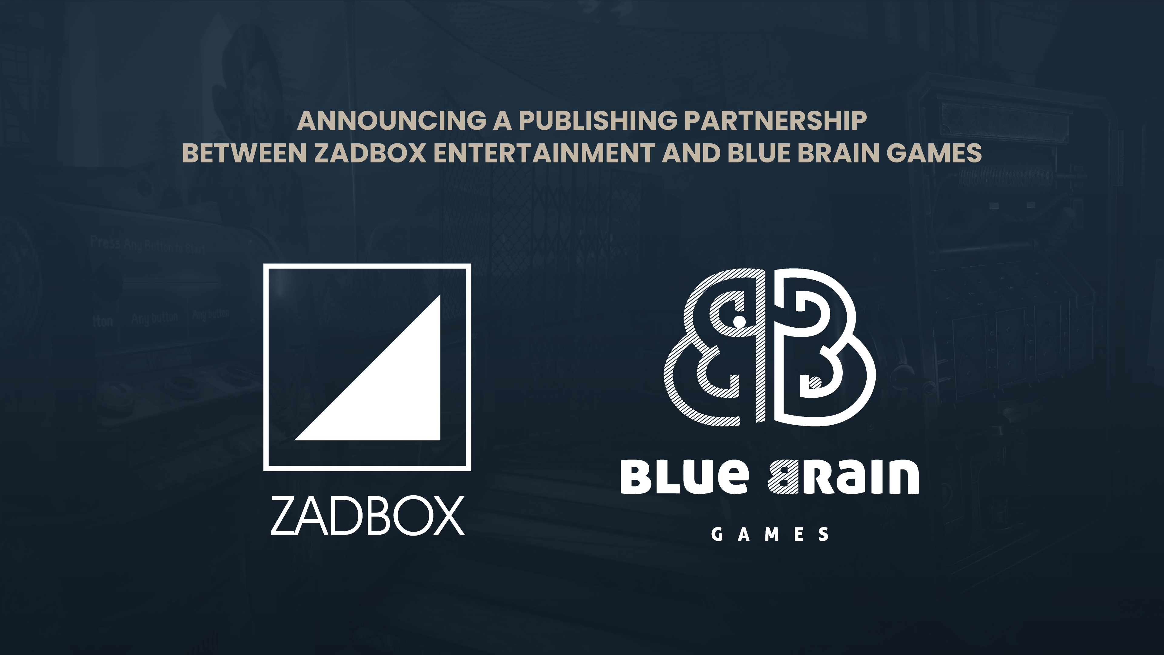 Blue Brain Games expands publishing portfolio with strategic partnership with Zadbox Entertainment