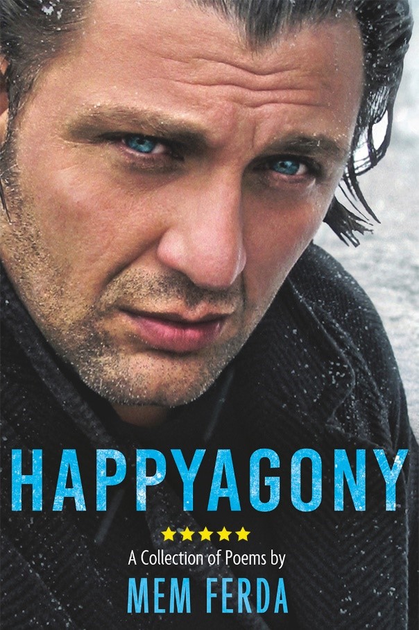 Award-Winning Actor and Producer Mem Ferda Debuts Poetry Collection "HAPPYAGONY"